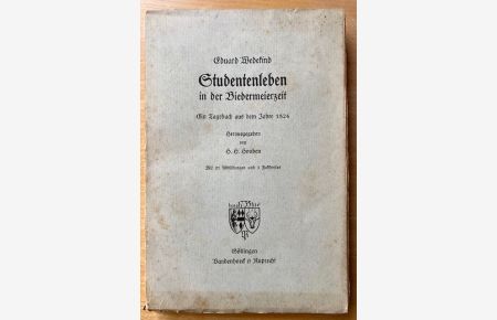 Studentenleben in der Biedermeierzeit.   - Ein Tagebuch aus dem Jahre 1824.