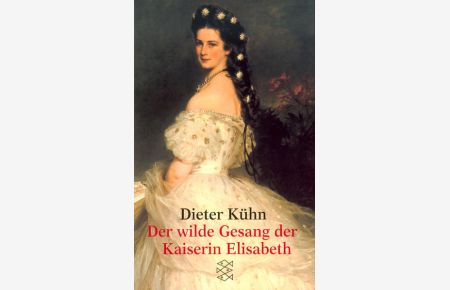 Der wilde Gesang der Kaiserin Elisabeth: Erzählungen