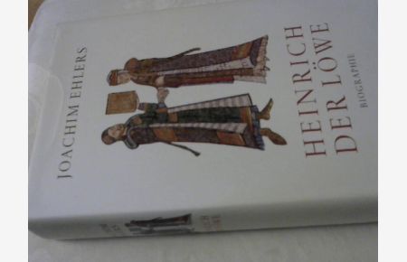 Heinrich der Löwe : eine Biographie.