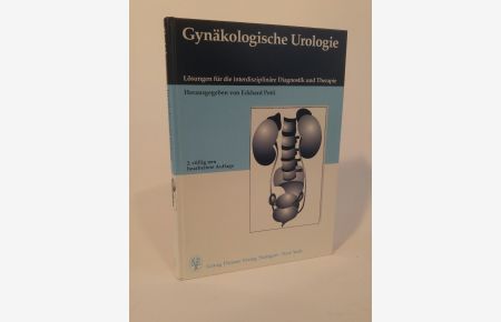 Gynäkologische Urologie. Aspekte der interdisziplinären Diagnostik und Therapie  - Interdisziplinäre Diagnostik und Therapie