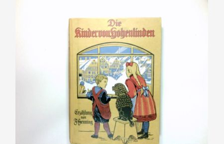 Die Kinder von Hohenlinden : Eine Erzählung für die Jugend  - Von F. Henning.
