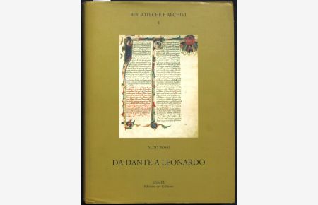 Da Dante a Leonardo. Un percorso di originali (= Biblioteche e Archivi, 4)