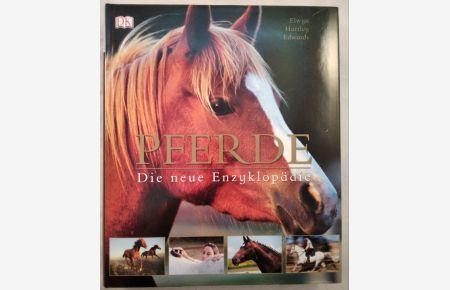 Pferde – Die neue Enzyklopädie.