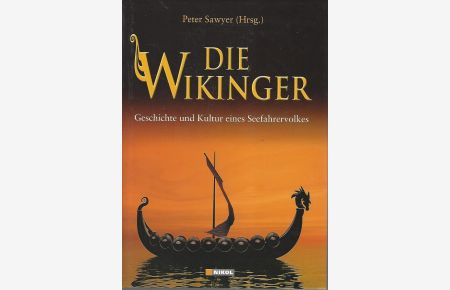 Die Wikinger. Geschichte und Kultur eines Seefahrervolkes.   - Aus dem Engl. von Thomas Bertram.