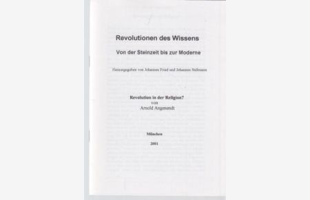 Revolution in der Religion? Sonderdruck aus Revolution des Wissens . . . hrsg. v. Johannes Fried u. a.