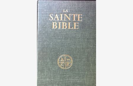La Sainte Bible traduite en francais sous la direction de l'école Biblique de Jerusalem;