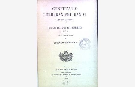 Confutatio Lutheranismi Danici Anno 1530 Conscripta a Nicolao Stagefyr seu Herborneo.