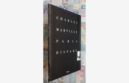 Charles Marville: Paris Disparu: photographies