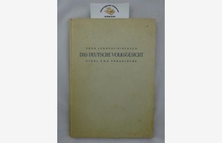 Das deutsche Volksgesicht.   - Tirol und Vorarlberg. Mit 78 Aufnahmen. Mit Texten von Johann Georg Oberkofler.