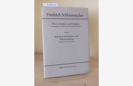 Schriften zur Kirchen- und Bekenntnisfrage. [Von Friedrich Schleiermacher]. Herausgegeben von Hayo Gerdes und Emanuel Hirsch. (= Kleine Schriften und Predigten. Band 2).