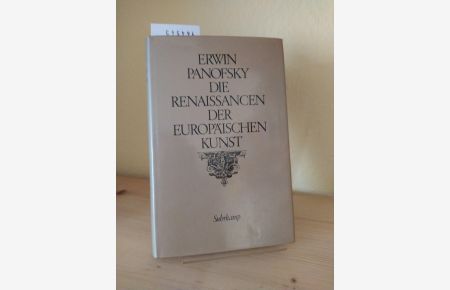 Die Renaissancen der europäischen Kunst. [Von Erwin Panofsky]. Übersetzt von Horst Günther.