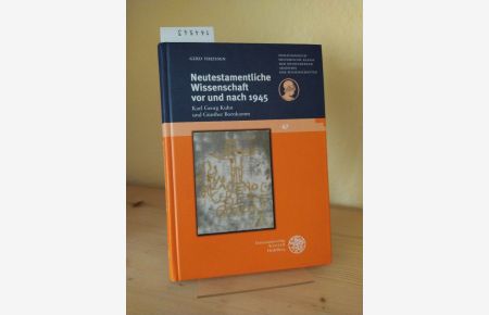 Neutestamentliche Wissenschaft vor und nach 1945: Karl Georg Kuhn und Günther Bornkamm. [Von Gerd Theissen]. (= Philosophisch-Historische Klasse der Heidelberger Akademie der Wissenschaften, Band 47).