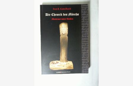 Die Chronik des Mönchs : Abenteuer unter Heiden ; [historischer Roman].
