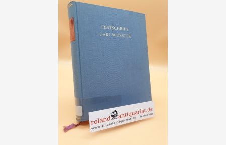 Festschrift Carl Wurster. Wissenschaftliche Arbeiten aus den Laboratorien der Badischen Anilin- & Soda-Fabrik, Ludwigshafen am rhein,
