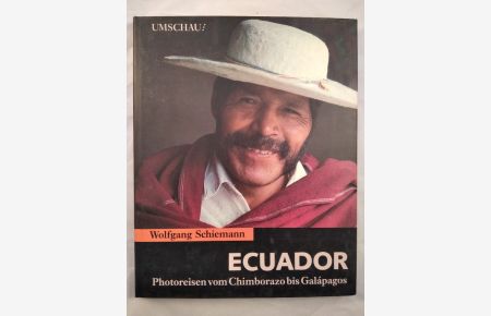 Ecuador: Photo-Reisen vom Chimborazo bis Galápagos.
