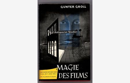 Magie des Films. Kritische Notizen über Film, Zeit und Welt.