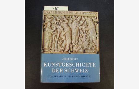 Kunstgeschichte der Schweiz - Band 1: Von den helvetisch-römischen Anfängen bis zum Ende des romanischen Stils