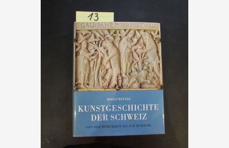 Kunstgeschichte der Schweiz - Band 1: Von den helvetisch-römischen Anfängen bis zum Ende des romanischen Stils