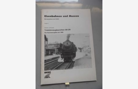 Eisenbahnen Museen Folge 41 Triebfahrzeugbaureihen DB DR Nummernpläne ab 1968