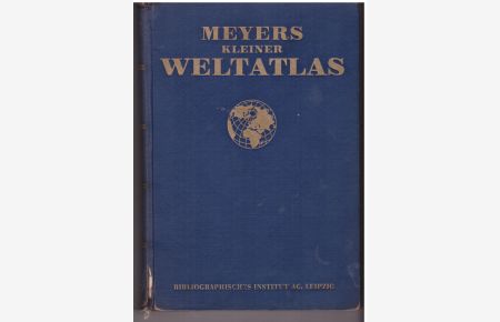 Meyers kleiner Weltatlas  - m. 93 Haupt- und Nebenkarten, alphabetischem Namensverzeichnis und einer geogr. und völkerkundlichen Einleitung von Edgar Lehmann