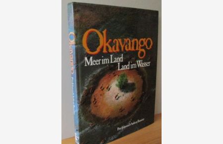 Okavango - Meer im Land - Land im Wasser