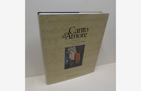 Canto d'Amore. Classicism in modern art and music 1914-1935.