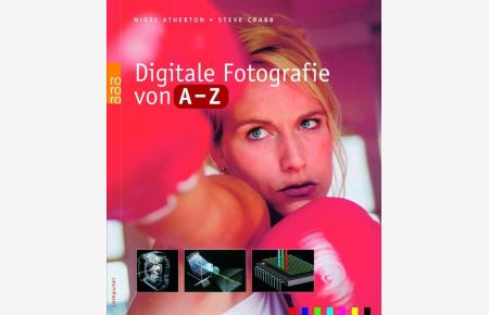 Digitale Fotografie von A - Z
