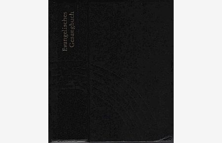 Evangelisches Gesangbuch : Ausgabe für die Evangelische Landeskirche in Baden, pour l'Eglise de la Confession d'Augsbourg d'Alsace et de Lorraine, pour l'Eglise Reformée d'Alsace et de Lorraine.