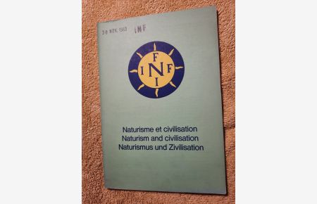 INF FNI - Naturisme et civilisation - Naturism and civilisation - Naturismus und Zivilisation.
