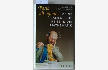 Pasta all'infinito. Meine italienische Reise in die Mathematik.