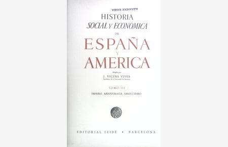 Historia Social y Economica de Espana y America. TOMO III.