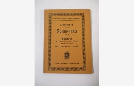Verklärte Nacht. Sextett für 2 Violinen, 2 Violen und 2 Violoncelli. Op. 4.   - (= Eulenburgs kleine Partitur-Ausgabe, No. 318).