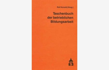 Taschenbuch der betrieblichen Bildungsarbeit.