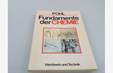 Fundamente der Chemie : Denkmodelle, Strukturen, Reaktionen / von Gerhard Pohl