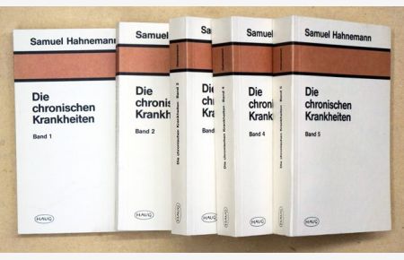 Die chronischen Krankheiten, ihre eigenthümliche Natur und homöopathische Heilung, Band 1 - 5 (compl. ).