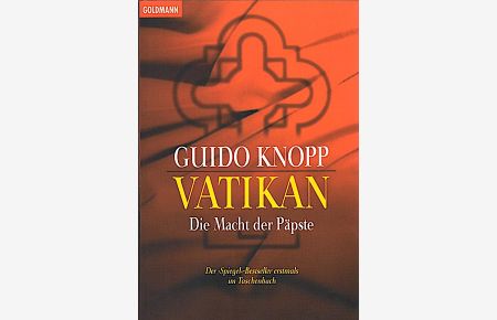 Vatikan : die Macht der Päpste / Guido Knopp  - Die Macht der Päpste
