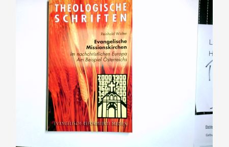 Evangelische Missionskirchen im nachchristlichen Europa. - Am Beispiel Österreichs (Theologische Schriften, Band 3)
