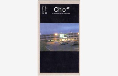 Ohio 7. Im Betrachten liegt der Unterschied. Ohio, Zeitschrift für Photographie.