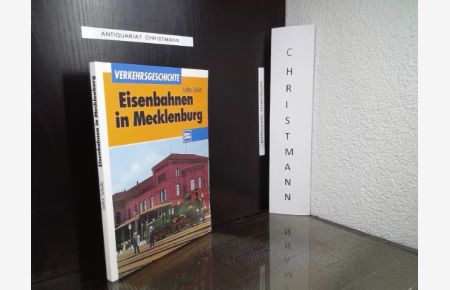 Eisenbahnen in Mecklenburg.   - Verkehrsgeschichte