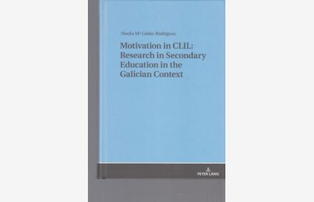 Motivation in CLIL: research in secondary education in the Galician context.