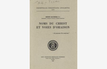 Noms du Christ et Voies d'Oraison.   - Orientalia Christiana Analecta 157.