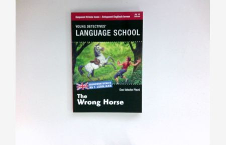 The wrong horse :  - [Grundwortschatz ab 1. Lernjahr].