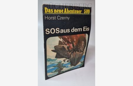 SOS aus dem Eis  - Das neue Abenteuer Nr. 509