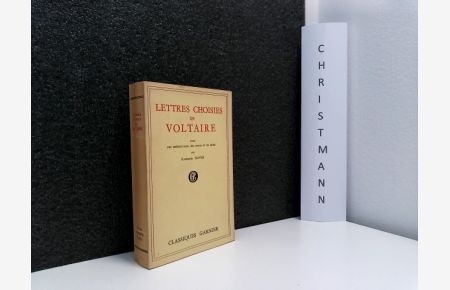 Lettres Choisies avec une présentation, des notes et un index par Raymond Naves  - Voltaire - Classiques Garnier