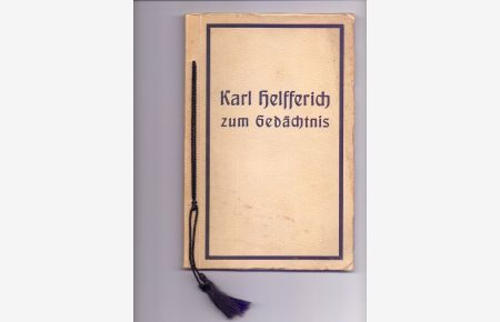 Karl Helfferich zum Gedächtnis. Reden am Sarge in Mannheim am 30. April 1924.