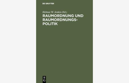 Raumordnung und Raumordnungspolitik.   - Unter Mitarb. von Heinz Ahrens ...