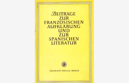 Beiträge zur französischen Aufklärung und zur spanischen Literatur.   - Festgabe für Werner Krauss zum 70. Geburtstag.