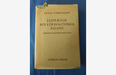 Forsthoff, Ernst: Lehrbuch des Verwaltungsrechts; Teil: Bd. 1. , Allgemeiner Teil.