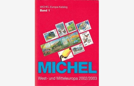 Michel. Europa-Katalog 2002/2003. Band 1: West- und Mitteleuropa (ohne Deutschland).