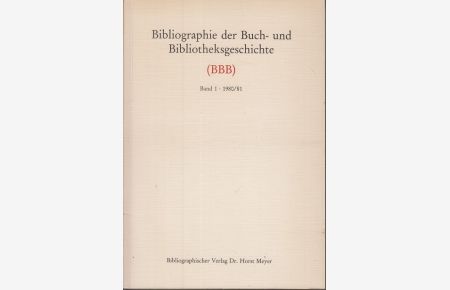 Bibliographie der Buch- und Bibliotheksgeschichte (BBB). Bd. 1 ( NUR Band 1 )